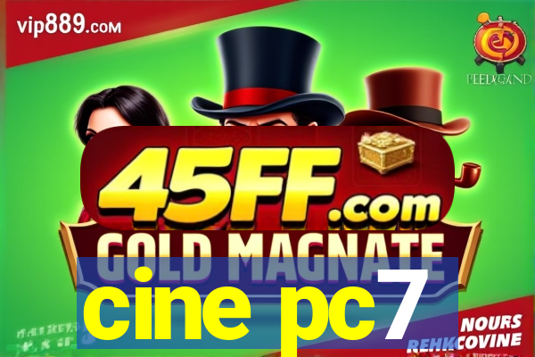 cine pc7